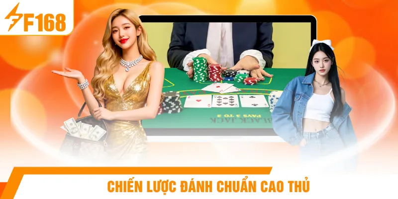 Chiến lược đánh chuẩn cao thủ