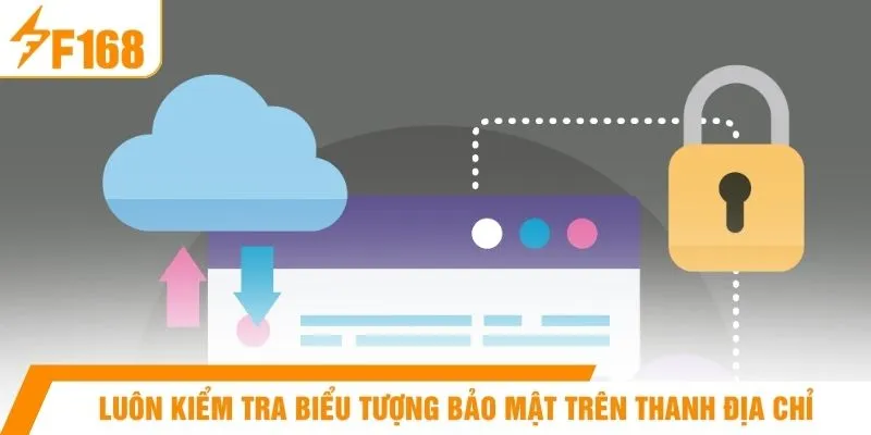 Luôn kiểm tra biểu tượng bảo mật trên thanh địa chỉ