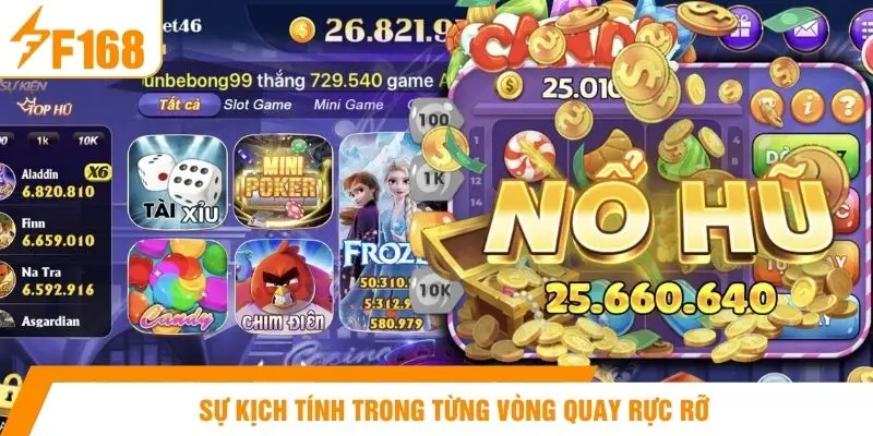 Sự kịch tính trong từng vòng quay rực rỡ